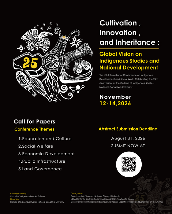 【Call for Papers】The 6th International Conference on Indigenous Development and Social Work: Celebrating the 25th Anniversary of the College of Indigenous Studies, National Dong Hwa University圖片